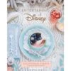 Entertaining With Disney: Exceptional Events From Mickey Mouse To Moana! Book